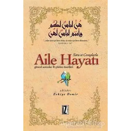 Soru ve Cevaplarla Aile Hayatı - Zekiye Demir - İz Yayıncılık
