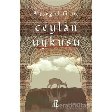 Ceylan Uykusu - Ayşegül Genç - İz Yayıncılık