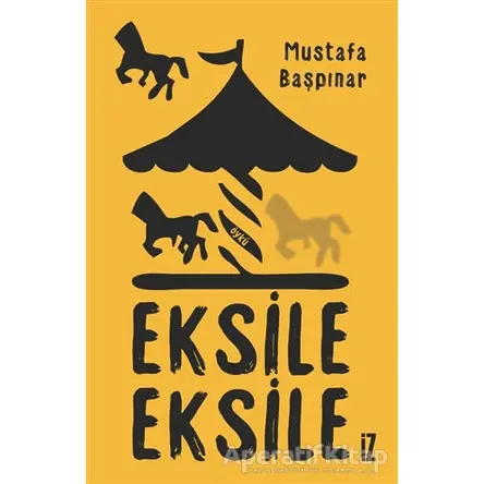 Eksile Eksile - Mustafa Başpınar - İz Yayıncılık
