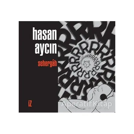 Sehergah - Hasan Aycın - İz Yayıncılık