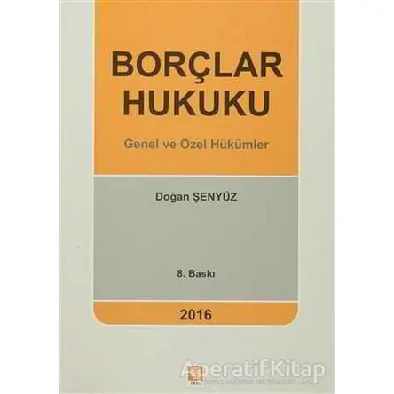 Borçlar Hukuku - Doğan Şenyüz - Ekin Basım Yayın