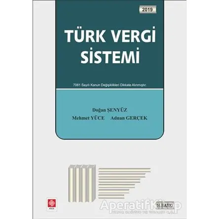 Türk Vergi Sistemi 2019 - Mehmet Yüce - Ekin Basım Yayın - Akademik Kitaplar