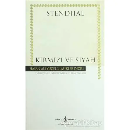 Kırmızı ve Siyah - Marie-Henri Beyle Stendhal - İş Bankası Kültür Yayınları