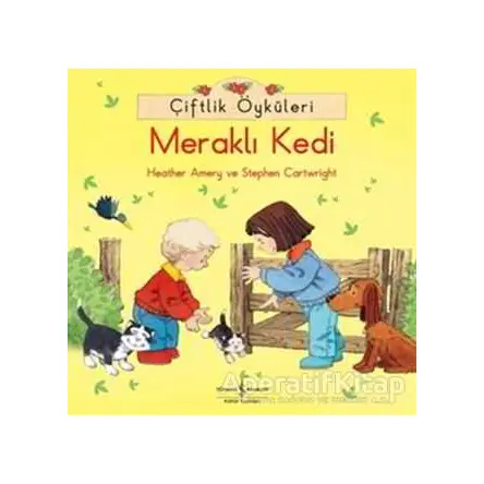 Çiftlik Öyküleri - Meraklı Kedi - Stephen Cartwright - İş Bankası Kültür Yayınları