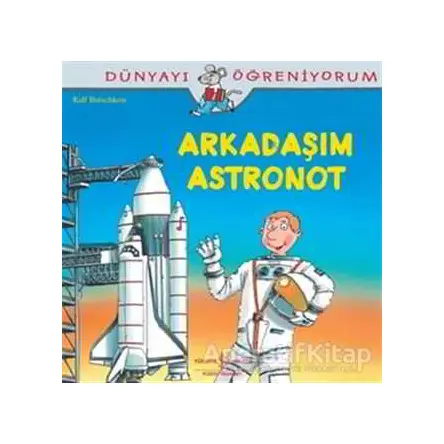 Arkadaşım Astronot - Ralf Butschkow - İş Bankası Kültür Yayınları