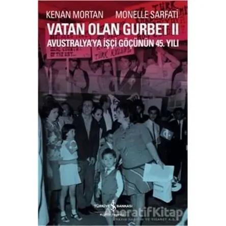 Vatan Olan Gurbet 2 - Kenan Mortan - İş Bankası Kültür Yayınları