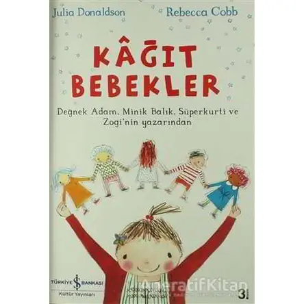 Kağıt Bebekler - Julia Donaldson - İş Bankası Kültür Yayınları