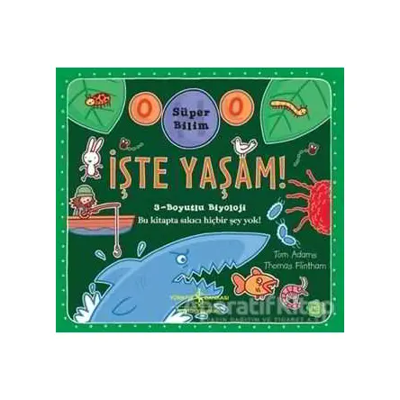 Süper Bilim - İşte Yaşam! - Thomas Flintham - İş Bankası Kültür Yayınları