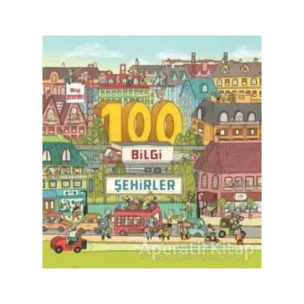 100 Bilgi Şehirler - Kolektif - İş Bankası Kültür Yayınları