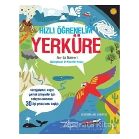 Hızlı Öğrenelim : Yerküre - Anita Ganeri - İş Bankası Kültür Yayınları