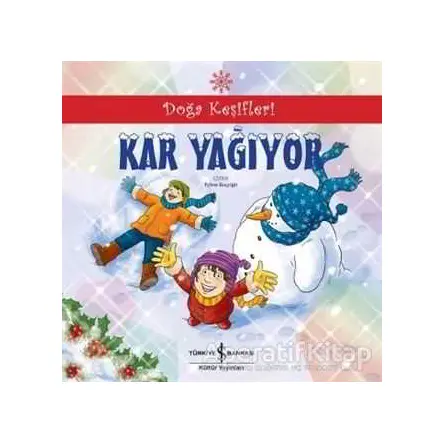 Doğa Keşifleri : Kar Yağıyor - Nevin Avan Özdemir - İş Bankası Kültür Yayınları