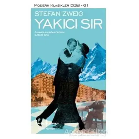 Yakıcı Sır - Stefan Zweig - İş Bankası Kültür Yayınları