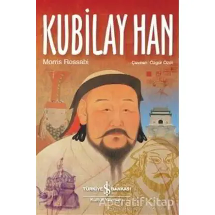 Kubilay Han - Morris Rossabi - İş Bankası Kültür Yayınları