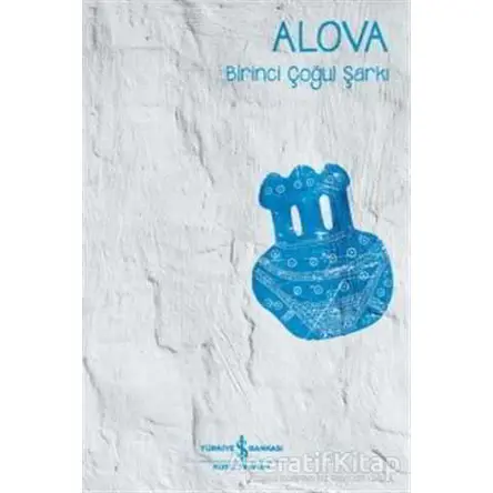 Birinci Çoğul Şarkı - Alova - İş Bankası Kültür Yayınları