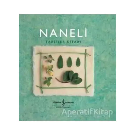 Naneli Tarifler Kitabı - Helen Sudell - İş Bankası Kültür Yayınları