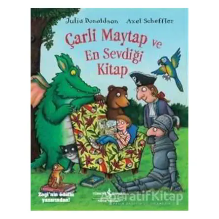 Çarli Maytap ve En Sevdiği Kitap - Julia Donaldson - İş Bankası Kültür Yayınları