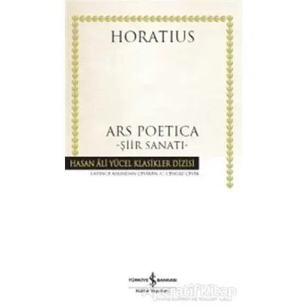 Ars Poetica - Şiir Sanatı - Horatius - İş Bankası Kültür Yayınları