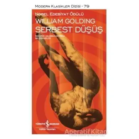Serbest Düşüş - Sir William Gerald Golding - İş Bankası Kültür Yayınları