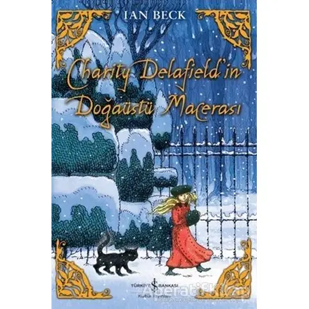 Charıty Delafieldin Doğaüstü Macerası - Ian Beck - İş Bankası Kültür Yayınları