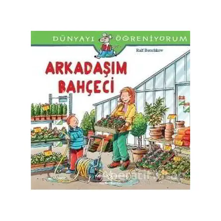 Arkadaşım Bahçeci - Ralf Butschkow - İş Bankası Kültür Yayınları