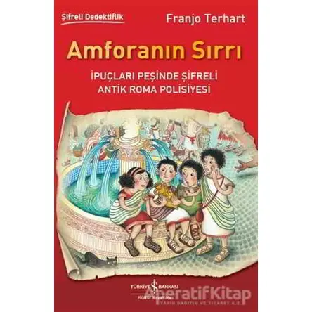Amforanın Sırrı - Franjo Terhart - İş Bankası Kültür Yayınları