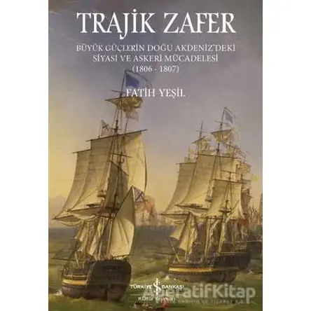 Trajik Zafer - Fatih Yeşil - İş Bankası Kültür Yayınları