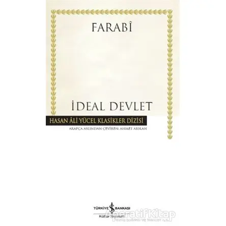 İdeal Devlet (Ciltli) - Farabi - İş Bankası Kültür Yayınları