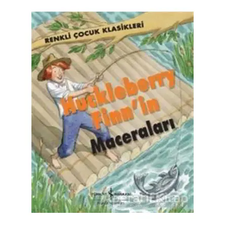 Huckleberry Finnin Maceraları - Sasha Morton - İş Bankası Kültür Yayınları