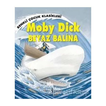 Moby Dick - Beyaz Balina - Sasha Morton - İş Bankası Kültür Yayınları