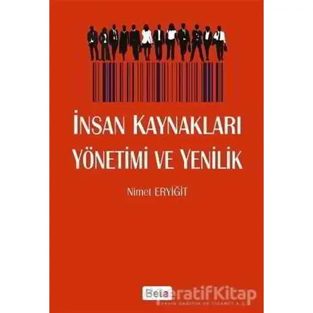 İnsan Kaynakları Yönetimi ve Yenililk - Nimet Eryiğit - Beta Yayınevi