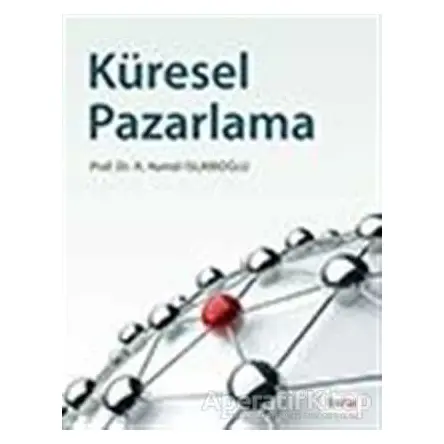 Küresel Pazarlama - Ahmet Hamdi İslamoğlu - Beta Yayınevi