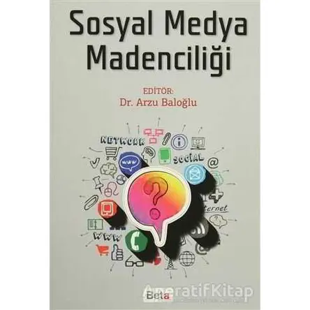 Sosyal Medya Madenciliği - Kolektif - Beta Yayınevi