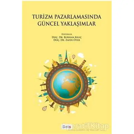 Turizm Pazarlamasında Güncel Yaklaşımlar - Kolektif - Beta Yayınevi