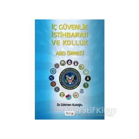 İç Güvenlik İstihbaratı ve Kolluk - Gökhan Kuloğlu - Beta Yayınevi