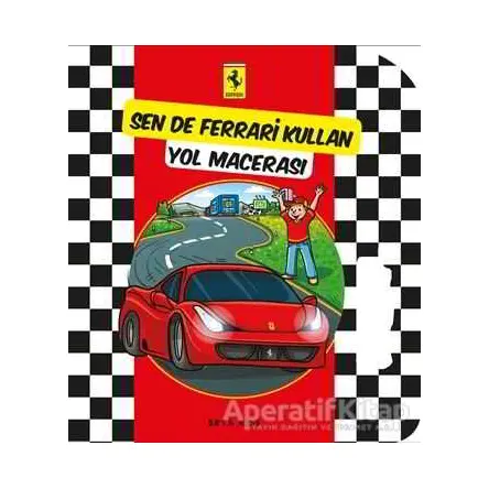 Sen de Ferrari Kullan: Yol Macerası - Kolektif - Beta Kids