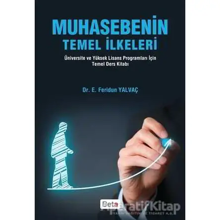 Muhasebenin Temel İlkeleri - Feridun Yalvaç - Beta Yayınevi