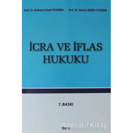 İcra ve İflas Hukuku - Nevhis Deren Yıldırım - Beta Yayınevi