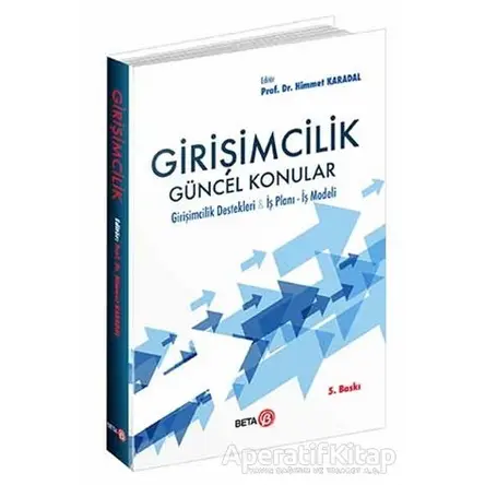 Girişimcilik - Güncel Konular - Himmet Karadal - Beta Yayınevi