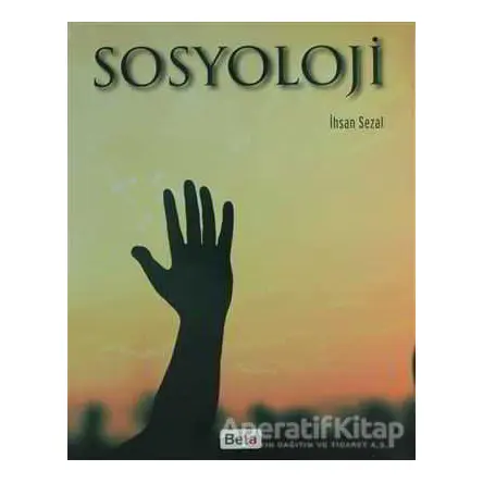 Sosyoloji - İhsan Sezal - Beta Yayınevi