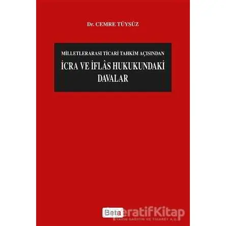 İcra ve İflas Hukukundaki Davalar - Cemre Tüysüz - Beta Yayınevi