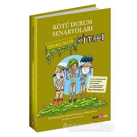 Kötü Durum Senaryoları - İğrençlikler Kitabı - Nathaniel Maruna - Beta Kids