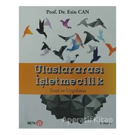 Uluslararası İşletmecilik - Esin Can - Beta Yayınevi