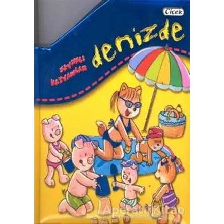 Sevimli Hayvanlar - Denizde - Kolektif - Çiçek Yayıncılık