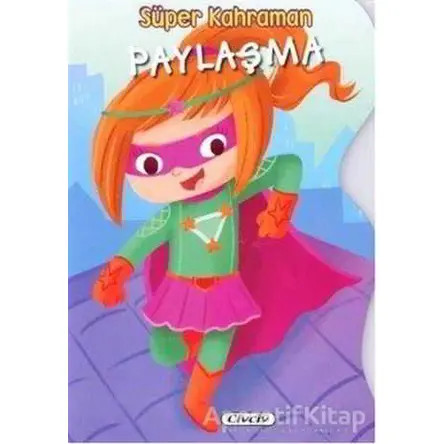 Süper Kahraman - Paylaşma - Kolektif - Civciv