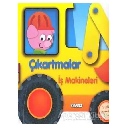 Çıkartmalar - İş Makineleri - Kolektif - Çiçek Yayıncılık