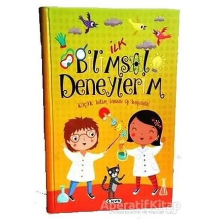 İlk Bilimsel Deneylerim - Kolektif - Çiçek Yayıncılık