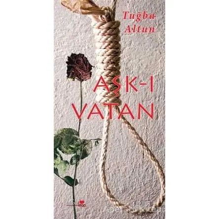 Aşk-ı Vatan - Tuğba Altun - Romantik Kitap