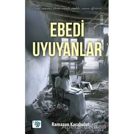 Ebedi Uyuyanlar - Ramazan Karabulut - Nüve Kültür Merkezi