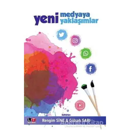 Yeni Medyaya Yaklaşımlar - Gülşah Sarı - Litera Türk