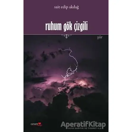 Ruhum Gök Çizgili - Sait Edip Akdağ - Romantik Kitap